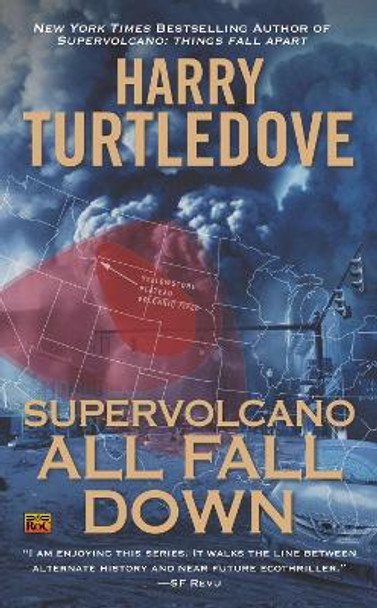 Supervolcano: All Fall Down Harry Turtledove 9780451414847