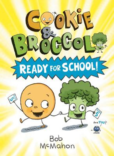 Cookie & Broccoli: Ready for School! Bob McMahon 9780593109076