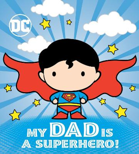 My Dad Is a Superhero! (DC Superman) Dennis R. Shealy 9780593305423