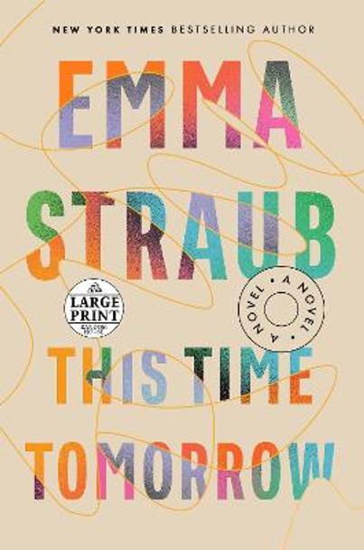 This Time Tomorrow: A Novel Emma Straub 9780593607688