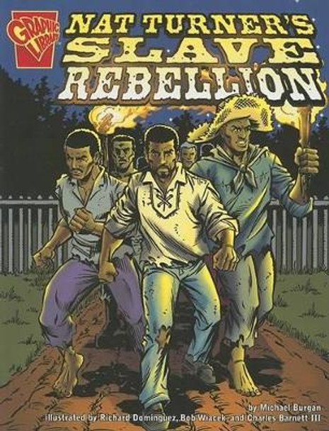 Nat Turner's Slave Rebellion ,Michael Burgan 9780736868792