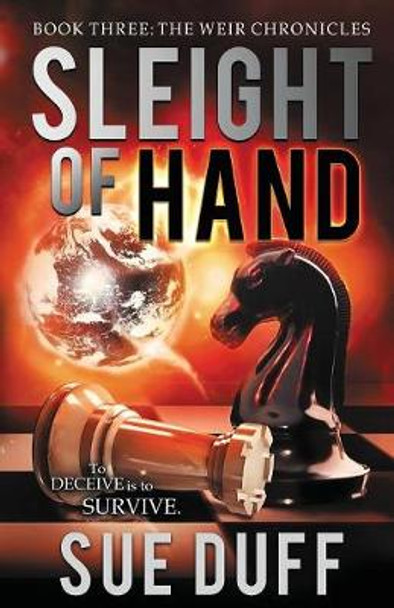 Sleight of Hand: Book Three: The Weir Chronicles Sue Duff 9780997015614