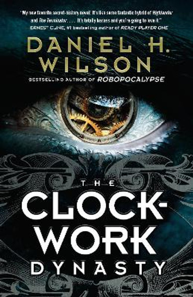 Clockwork Dynasty by Daniel H. Wilson