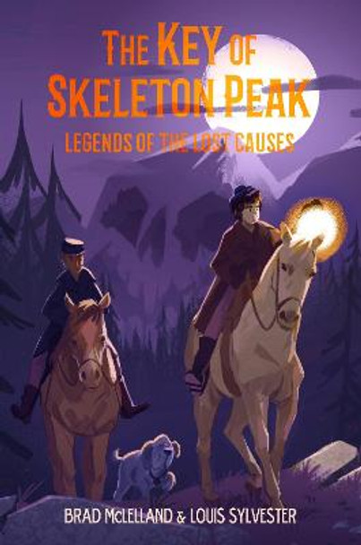 The Key of Skeleton Peak: Legends of the Lost Causes Brad McLelland 9781250124364