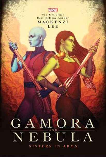 Gamora and Nebula: Sisters in Arms Mackenzi Lee 9781368022255