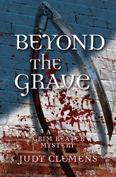 Beyond the Grave Judy Clemens 9781464209871