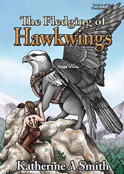 The Fledging of Hawkwings Katherine A Smith 9780997195354
