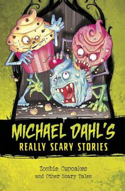 Zombie Cupcakes: And Other Scary Tales Illustrator Xavier Bonet 9781496537744