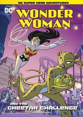 Wonder Woman and the Cheetah Challenge Laurie S. Sutton 9781496597908