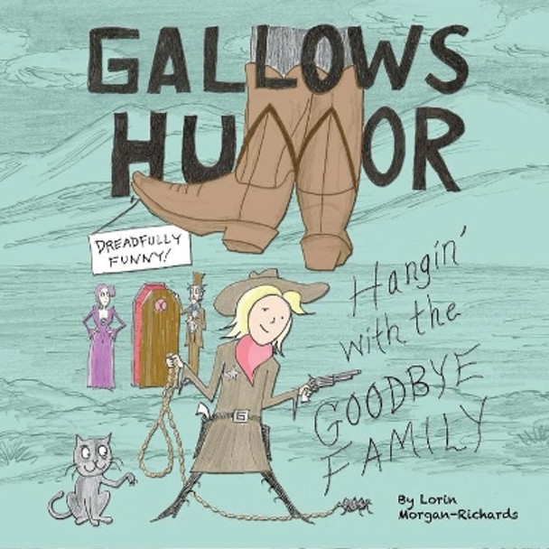 Gallows Humor by Lorin Morgan-Richards