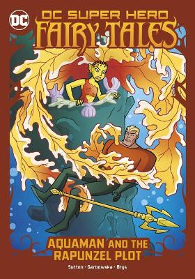 Aquaman and the Rapunzel Plot Laurie S Sutton 9781663959072