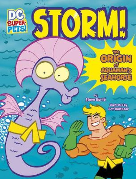 Storm!: The Origin of Aquaman's Seahorse Steve Korte 9781663959126