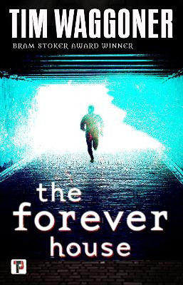 The Forever House Tim Waggoner 9781787583184