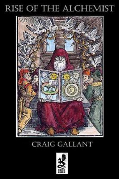 Rise of the Alchemist Craig Gallant 9781945430879