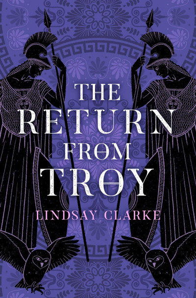 The Return from Troy by Lindsay Clarke