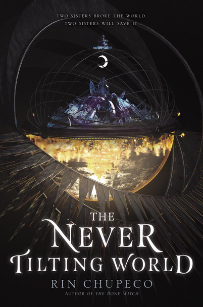 The Never Tilting World Rin Chupeco 9780062821799