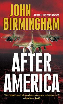 After America by John Birmingham
