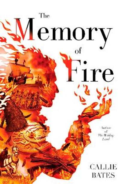 The Memory of Fire Callie Bates 9780399177439