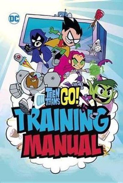 Teen Titans Go! Training Manual Eric Luper 9780399542268