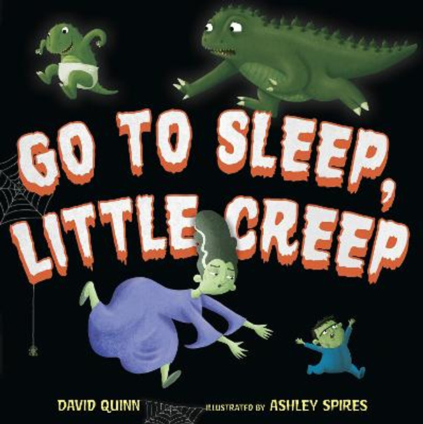 Go to Sleep, Little Creep David Quinn 9781101939444