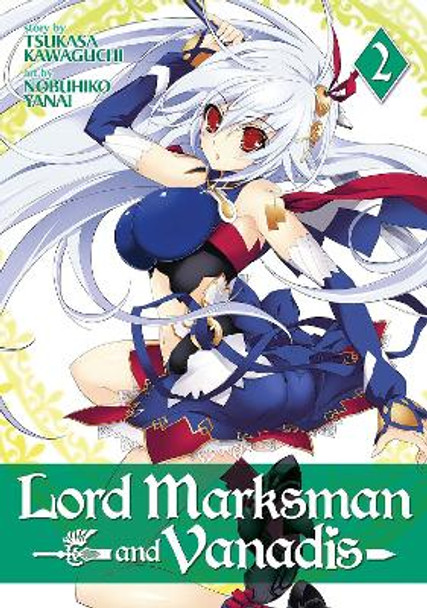 Lord Marksman and Vanadis Vol. 2 by Tsukasa Kawaguchi