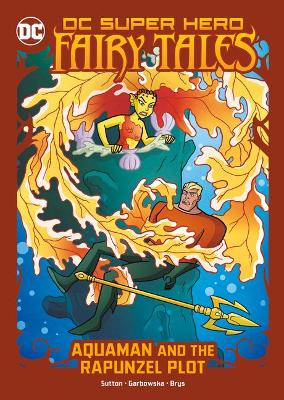 Aquaman and the Rapunzel Plot Laurie S Sutton 9781666328967
