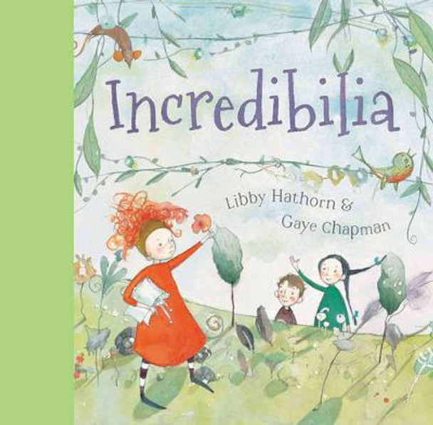 Incredibilia: Little Hare Books Libby Hathorn 9781760125257