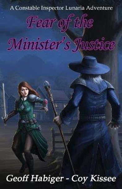 Fear of the Minister's Justice Volume 3 Geoff Habiger 9781951122423