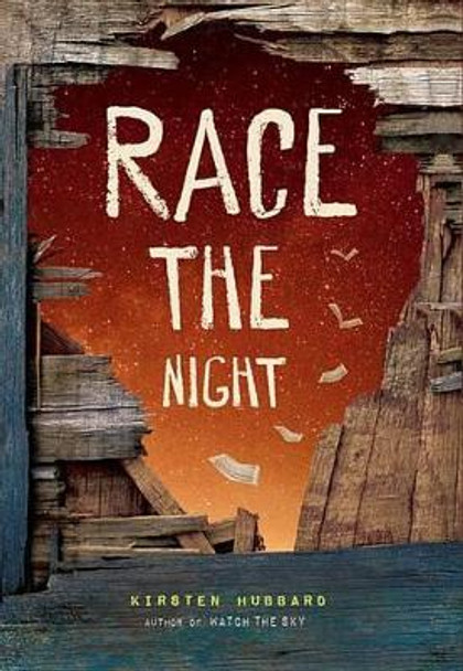 Race the Night Kirsten Hubbard 9781484708347