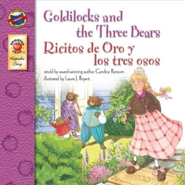 Goldilocks and the Three Bears/Ricitos De Oro Y Los Tres Osos Candice Ransom 9780769638157