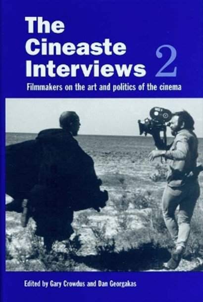 The Cineaste Interviews 2: Filmmakers on the Art and Politics of the Cinema Gary Crowdus 9780941702508