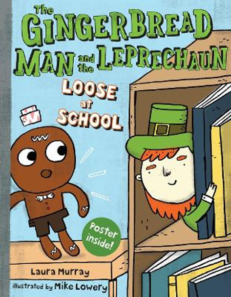 The Gingerbread Man and the Leprechaun Loose at School Laura Murray 9781101996942