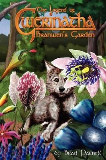 Branwen's Garden Brad Parnell 9780982006764