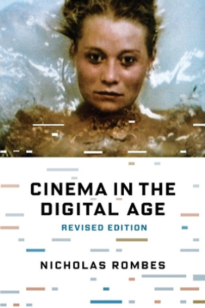 Cinema in the Digital Age Nicholas Rombes 9780231167550