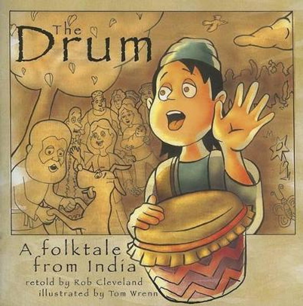 The Drum: A Folktale from India Rob Cleveland 9780874838022