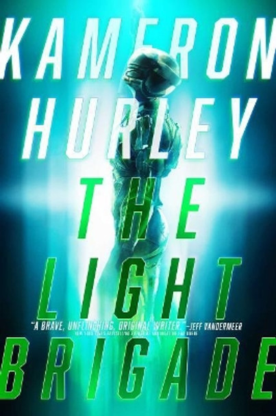 The Light Brigade Kameron Hurley 9781481447966