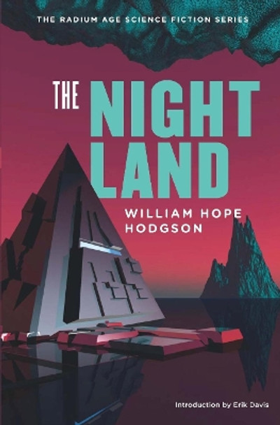 The Night Land: A Love Tale William Hope Hodgson 9781935869603