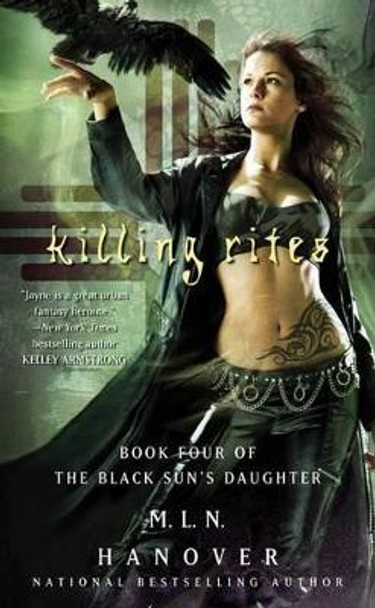 Killing Rites: Book Four of the Black Sun's Daughter M L N Hanover 9781439176344