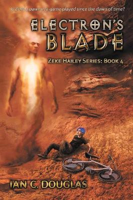 Electron's Blade by Ian C Douglas