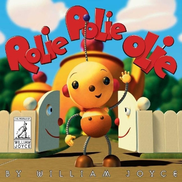 Rolie Polie Olie William Joyce 9781481489577