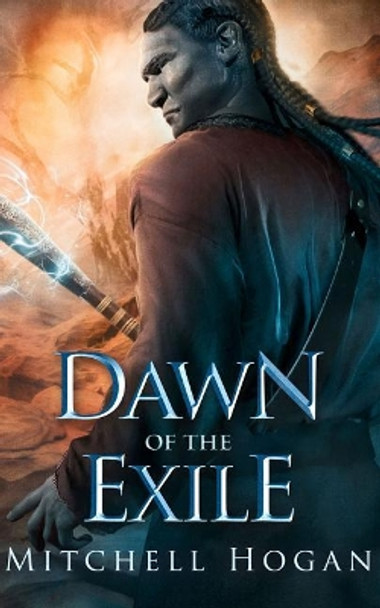 Dawn of the Exile Mitchell Hogan 9781542040303