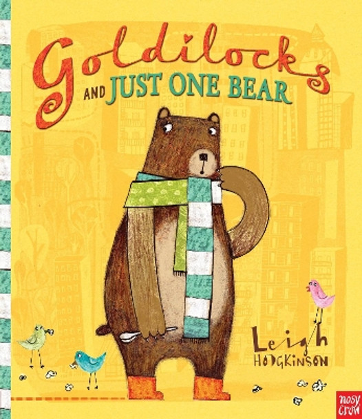 Goldilocks and Just One Bear Leigh Hodgkinson 9780763661724