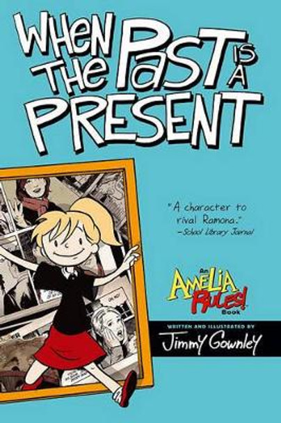 When the Past is a Present Jimmy Gownley 9781416986072