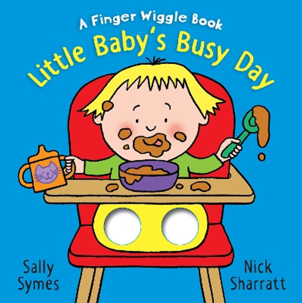Little Baby's Busy Day: A Finger Wiggle Book Sally Symes 9781536212785