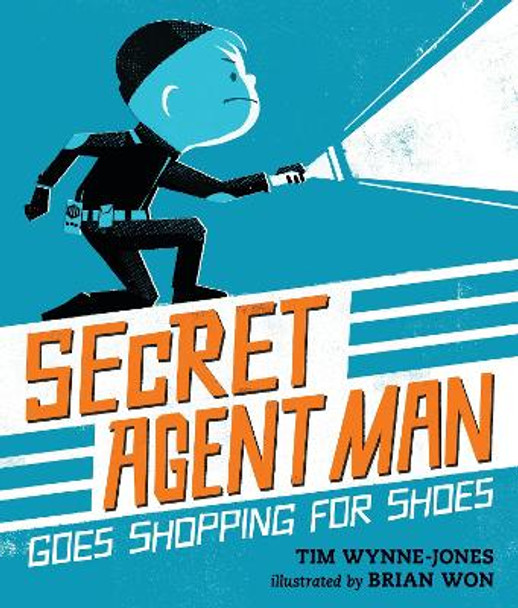 Secret Agent Man Goes Shopping for Shoes Tim Wynne-Jones 9780763671198