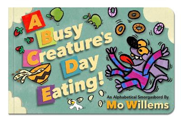 A Busy Creature's Day Eating! Mo Willems 9781368041294