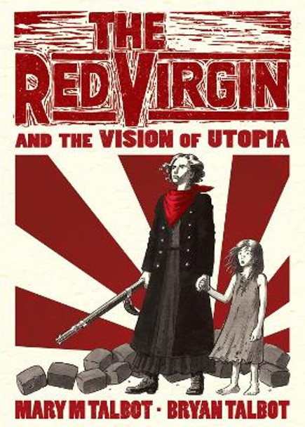 The Red Virgin and the Vision of Utopia Mary M. Talbot 9781506700892