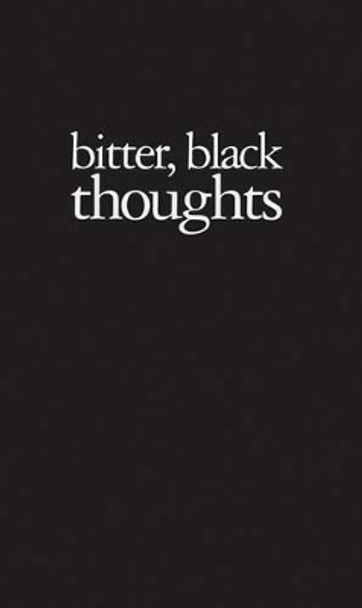 Amy Patton: Bitter, Black Thoughts Amy Patton 9780941193481