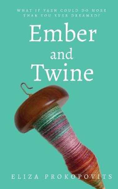 Ember and Twine Eliza Prokopovits 9781087874494