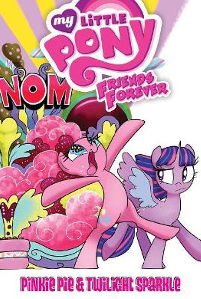 My Little Pony Friends Forever: Pinkie Pie & Twilight Sparkle Barbara Randall Kesel 9781532142383